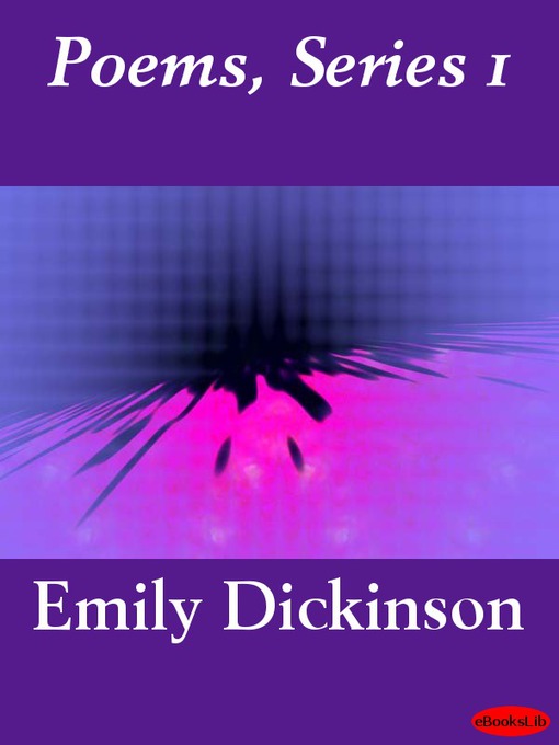 Title details for Poems, Series 1 by Emily Dickinson - Available